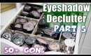 Single Eyeshadow Declutter - Part 5