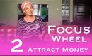 Money and the Law of Attraction : How to use a Focus Wheel