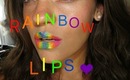 How to Get RAINBOW LIPS! :D