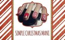 Simple Christmas Mani | Ejiubas #3 | PrettyThingsRock