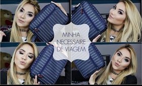 O que tem na minha Necessaire de Viagem?