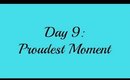 April Challenge Day 9 - Proudest Moment