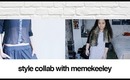 STYLE | Collab With MemeKeeley