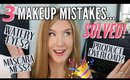 Makeup Mishap? EASY FIXES for 3 COMMON MAKEUP MISTAKES We ALL Make!