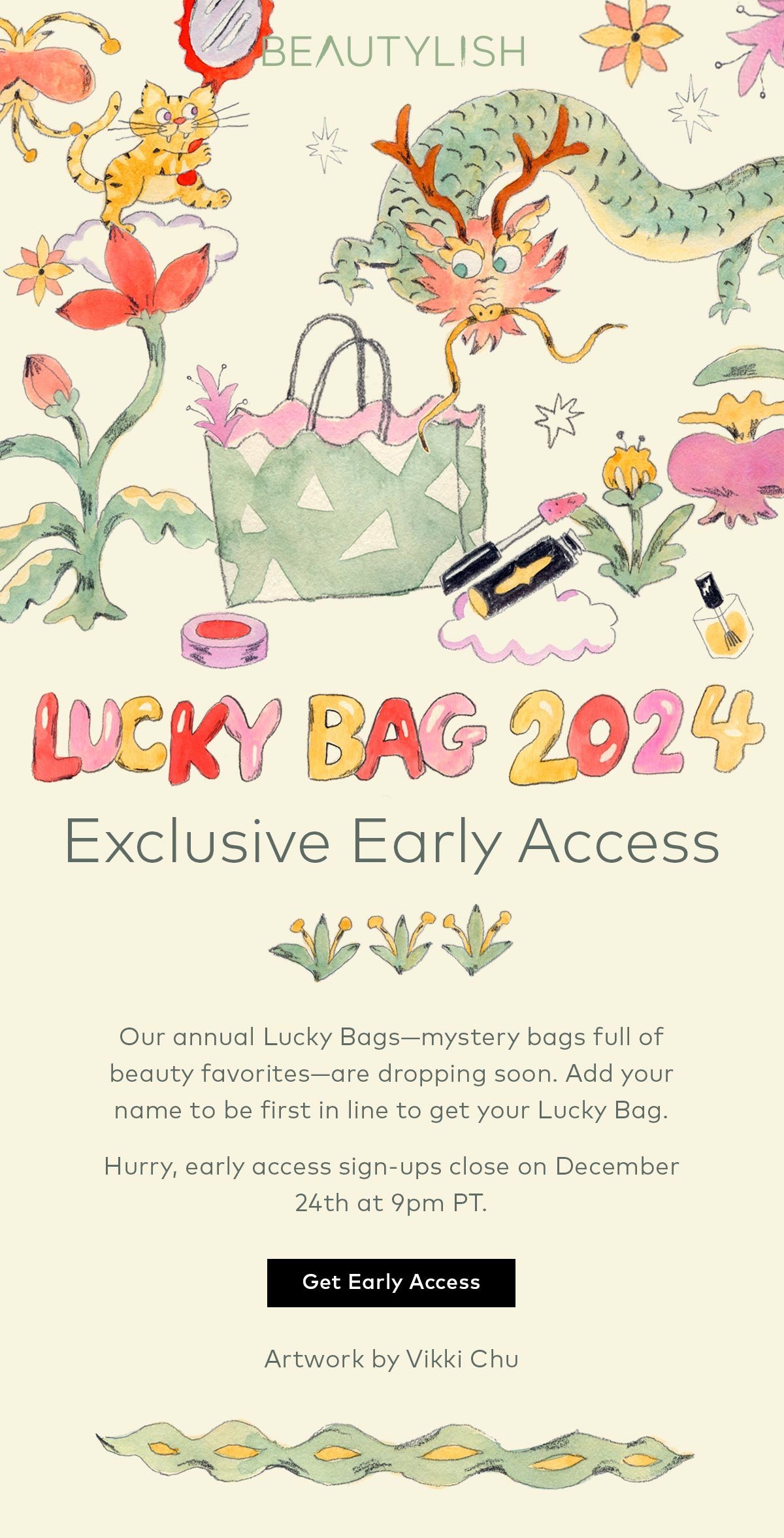 Here’s your last chance to get Lucky Bag Early Access. Sign up here.
