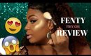 FENTY BEAUTY BY RIHANNA | FOUNDATION AND HIGHLIGHTER FIRST IMPRESSION & REVIEW