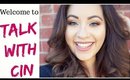 Who Is Talk With Cin? | Beauty Channel Trailer