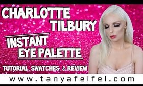 Charlotte Tilbury Instant Eye Palette | Tutorial, Swatches, & Review | Tanya Feifel-Rhodes