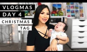 Vlogmas Day 4! Christmas Tag (and baby Liam)