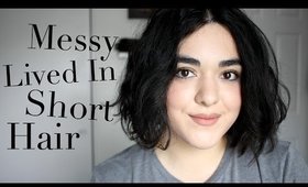 Short Hair Tutorial | Messy Lived In Hair