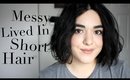 Short Hair Tutorial | Messy Lived In Hair