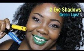 2 Eye Shadows and Green Lips!