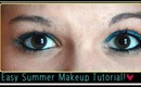 Easy Summer Makeup Tutorial!  ☀