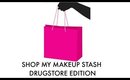 Shop My Stash Drugstore Edition