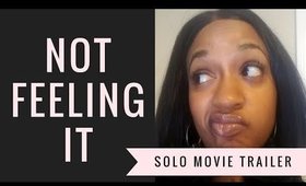 The REAL Reason Why Solo: A Star Wars Story Will STINK | Solo Movie Trailer Reaction