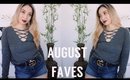 AUGUST FAVES BEAUTY & FASHION
