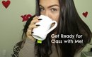 Get Ready with Me| Class!