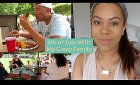 4th Of July with my Crazy Family