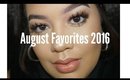August Favorites 2016 | makeupbykalyssa