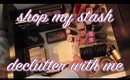 SHOP MY STASH & DECLUTTER WITH ME [Q1 2018]