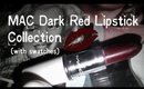 MAC Dark Red Lipsticks Collection with Swatches