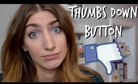 THUMBS DOWN BUTTON RANT