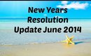 New Years Resolution Update June 2014
