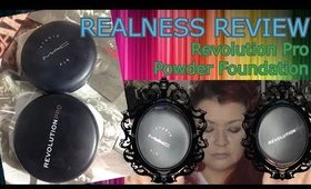 Realness Review - Revolution Pro Powder Foundation