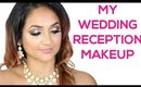 My Wedding Reception Makeup Tutorial | Indian GRWM