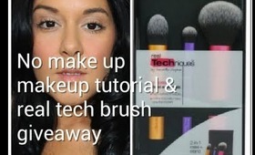 No MakeUp MakeUp Tutorial & $100 REAL TECH BRUSH GIVEAWAY