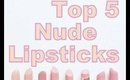 My 5-10 Favorite Nude Lipsticks Collab