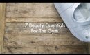 7 Beauty Essentials For The Gym