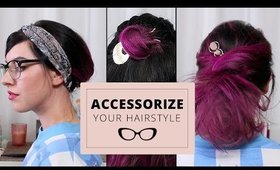 QUICK HAIRSTYLES | WITH ACCESSORIES