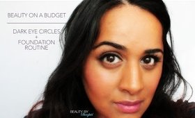 Beauty on a Budget - Dark Eye Circles + Foundation Routine
