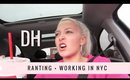 Daily Hayley | Ranting, Working in NYC