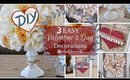 DIY EASY Valentine's Day Decor Ideas | 3 Projects