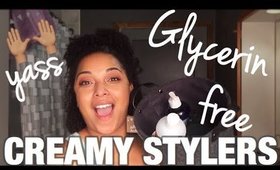 OMG! MOISTURIZING CREAMY STYLERS THAT ARE GLYCERIN FREE | on High Porosity Natural Hair | MelissaQ