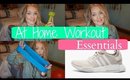 AT HOME WORKOUT ESSENTIALS | CHEAP AND EFFECTIVE