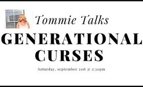Let's Get Deep.. Generational Curses | Tommie Talks