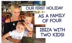 Ibiza with Two Kids: Our First Holiday as a Family of Four