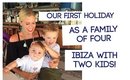 Ibiza with Two Kids: Our First Holiday as a Family of Four