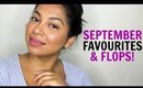 SEPTEMBER 2017 FAVOURITES & FLOPS! | MissBeautyAdikt