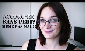 J'ai accouché sans péridurale! En salle nature