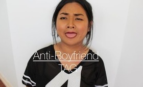 Anti-Boyfriend Tag // Lien Nguyen