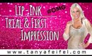 Lip-Ink | Trial | First Impression | OMG! | Tanya Feifel-Rhodes