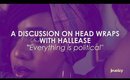 Headwraps w/ Hallease, Everything is Political | @Jouelzy #SmartBrownGirl