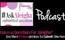 #AskAleigha #12 Podcast: My Skin Transformation + Shapewear for Lovehandles + Comfy High Heels