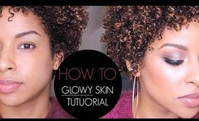How To | Glow a Skin and Eye Tutorial