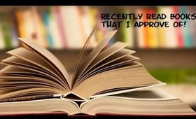 Recently Read Books That I Approve Of!