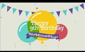 Happy 9th Birthday NoMinusPlus